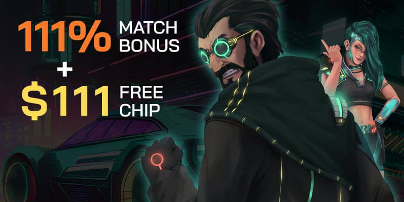 111% match bonus + $111 free chip